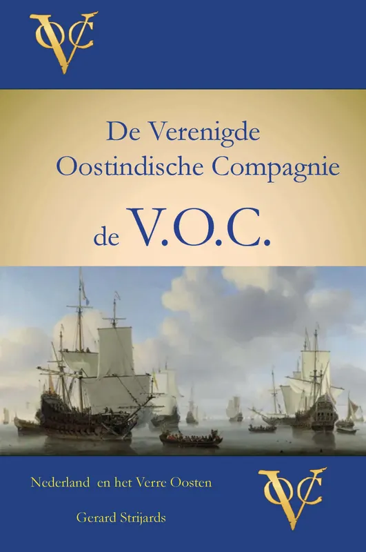 Speciale Aanbieding 1: V.O.C. De Verenigde Oostindische Compagnie