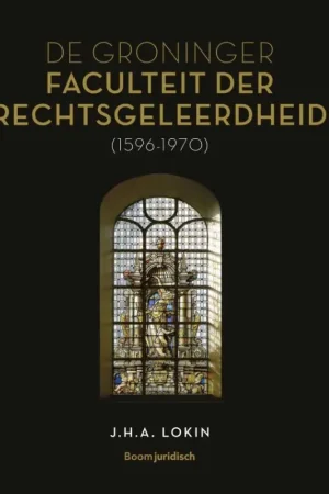De Groninger Faculteit der Rechtsgeleerdheid (1596-1970) Voordeelprijs