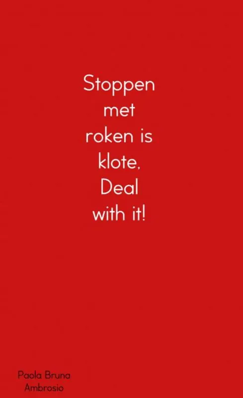Stoppen met roken is klote, Deal with it! Express Levering