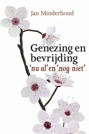 Aanbieding Genezing en bevrijding - nu al en nog niet