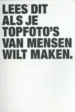 Betrouwbaar Lees dit als je topfoto's van mensen wilt maken