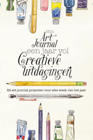 Betrouwbaar Mijn art journal een jaar vol creatieve uitdagingen