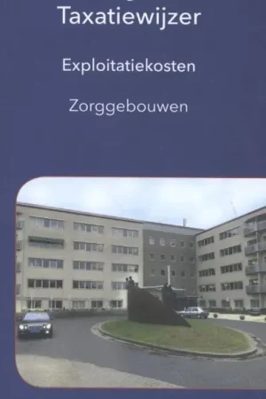 Beperkt Aanbod Vastgoed Taxatiewijzer Exploitatiekosten Zorggebouwen 2019