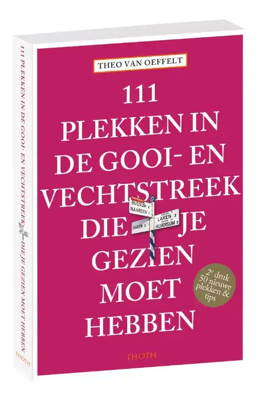 111 plekken in de Gooi-Vechtstreek die je gezien moet hebben Bestel Nu