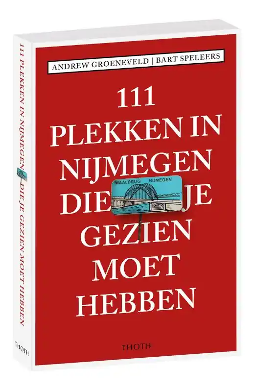 Betaalbaar 111 plekken in Nijmegen die je gezien moet hebben