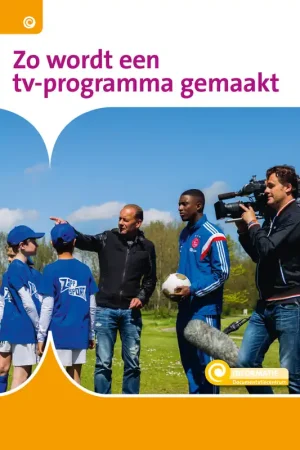 Zo wordt een tv-programma gemaakt Betrouwbaar