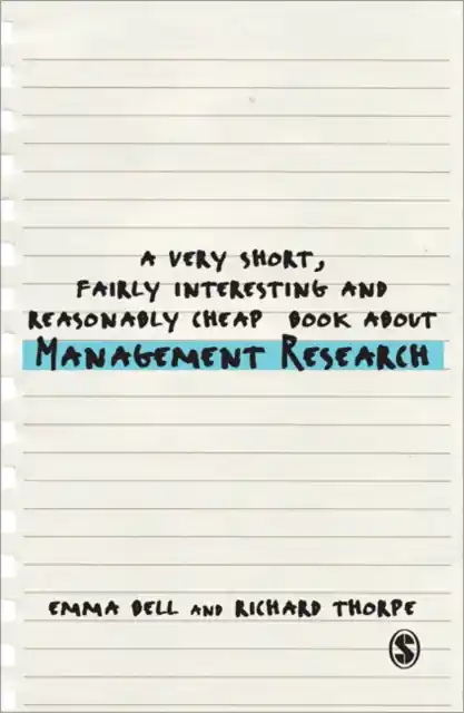 A Very Short, Fairly Interesting and Reasonably Cheap Book about Management Research Beperkt Aanbod