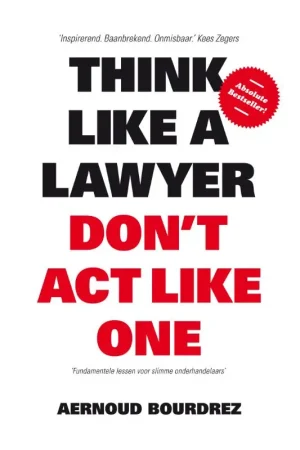 Snelle Levering Think like a lawyer don t act like one