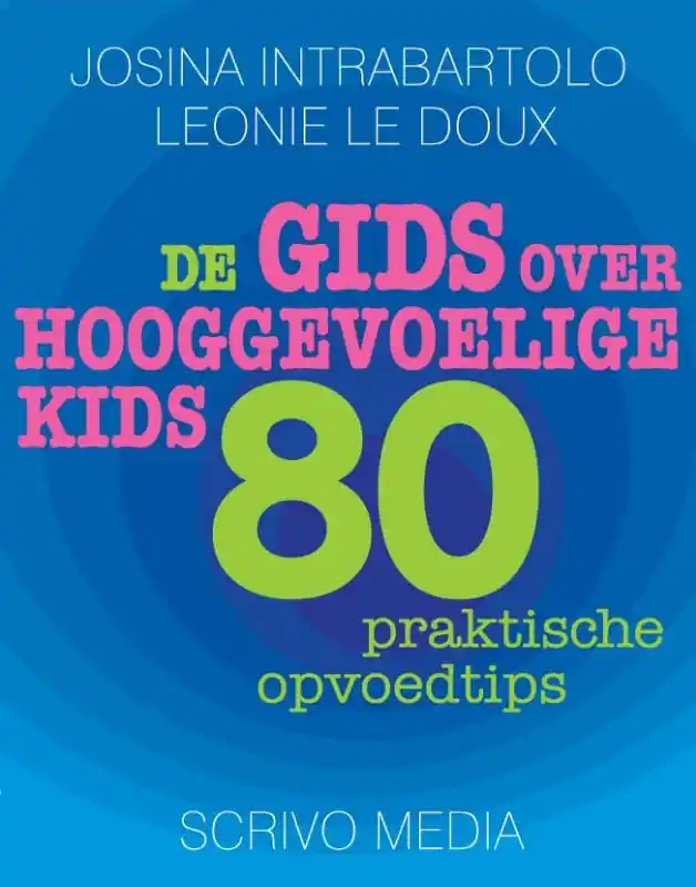 Must-Have De gids over hooggevoelige kids