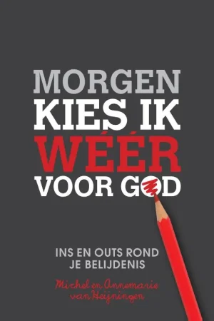 Finale Uitverkoop Morgen kies ik weer voor God