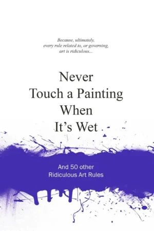 Bestseller Never touch a painting when it's wet
