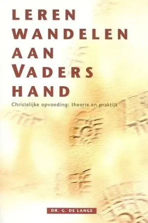Leren wandelen aan Vaders hand Gereduceerde Prijs