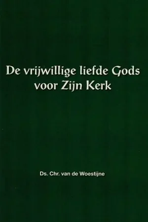 Beperkte Voorraad De vrijwillige liefde Gods voor Zijn Kerk