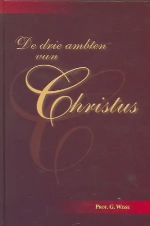 Beperkt Aanbod De drie ambten van Christus