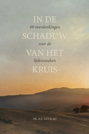 Alleen Vandaag In de schaduw van het kruis