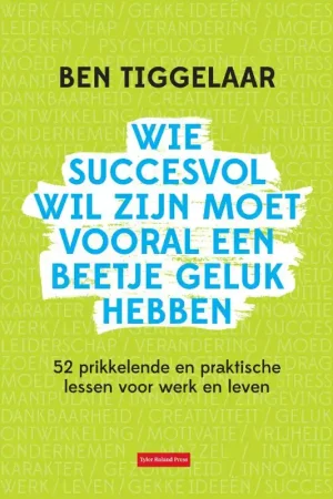 Beste Prijs Wie succesvol wil zijn moet vooral een beetje geluk hebben