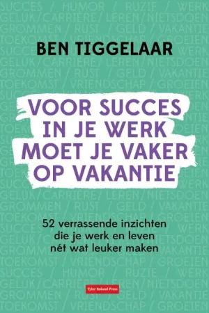 Voor succes in je werk moet je vaker op vakantie Shop Nu