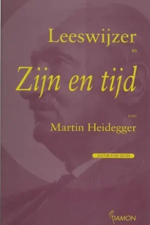 Leeswijzer bij ‘Zijn en tijd’ van Martin Heidegger Finale Uitverkoop