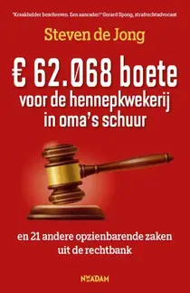 € 62.068 boete voor de hennepkwekerij in oma's schuur Op = Op