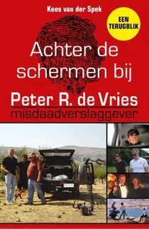 Achter de schermen bij Peter R. de Vries - Een terugblik Merkproduct