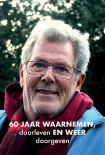60 jaar waarnemen, doorleven en weer doorgeven Goedkoop