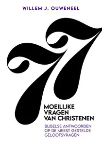 77 Moeilijke vragen van christenen Alleen Vandaag