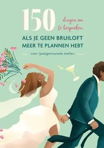 150 dingen om te bespreken als je geen bruiloft meer te plannen hebt Actieprijs