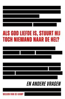 Als God liefde is, stuurt Hij toch niemand naar de hel? Dagaanbieding