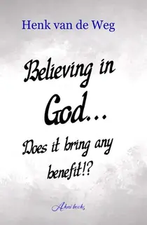 Actieprijs Believing In God... Does it bring any benefit!?