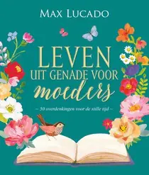 Beperkt Aanbod Leven uit genade voor moeders
