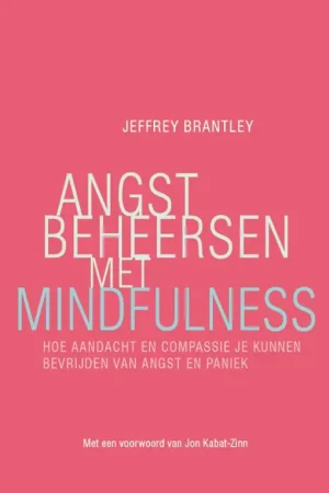 Angst beheersen met mindfulness Gecertificeerd