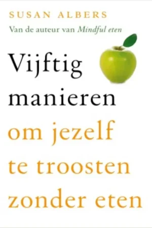 Hoge Kwaliteit Vijftig manieren om jezelf te troosten zonder eten