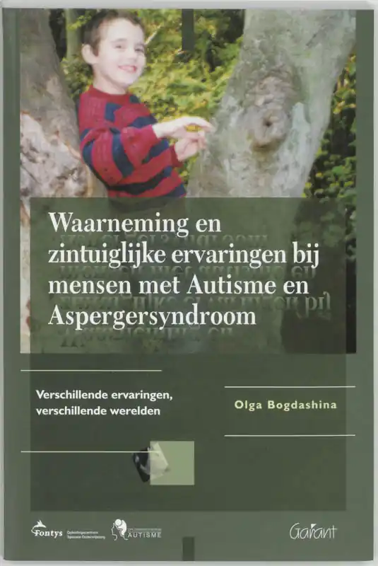 Waarneming en zintuiglijke ervaringen bij mensen met Autisme en Aspergersyndroom Snelle Levering
