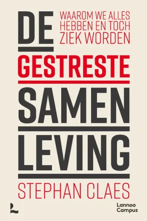 De gestreste samenleving Hoge Kwaliteit