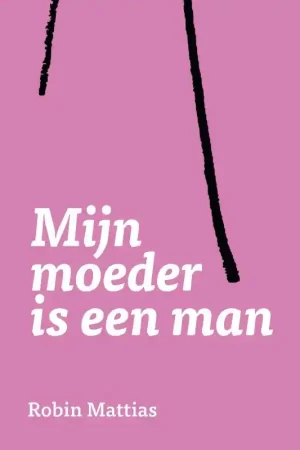 Mijn moeder is een man Exclusieve Aanbieding