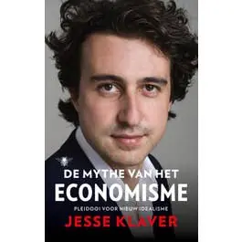 Alleen Vandaag De mythe van het economisme