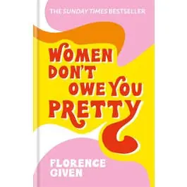 Women Don't Owe You Pretty Direct Verzonden