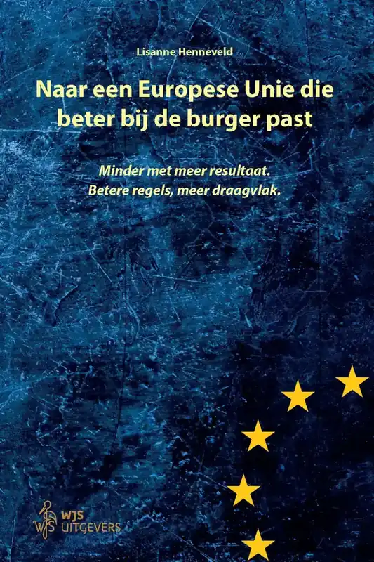 WJS Uitgevers NAAR EEN EUROPESE UNIE DIE BETER BIJ DE BURGER PAST Lage Kosten