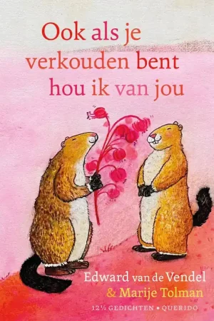 Actieprijs Querido OOK ALS JE VERKOUDEN BENT HOU IK VAN JOU