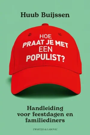 Zwartjes & Labovic HOE PRAAT JE MET EEN POPULIST? Dagaanbieding