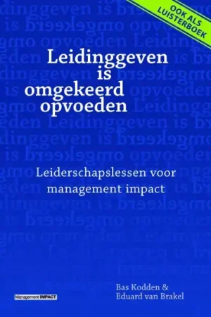 Direct Verzonden Leidinggeven is omgekeerd opvoeden (E-book)
